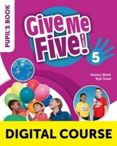 Give Me Five! 5 Digital Pupil's Book with Navio App and Digital Activity Book