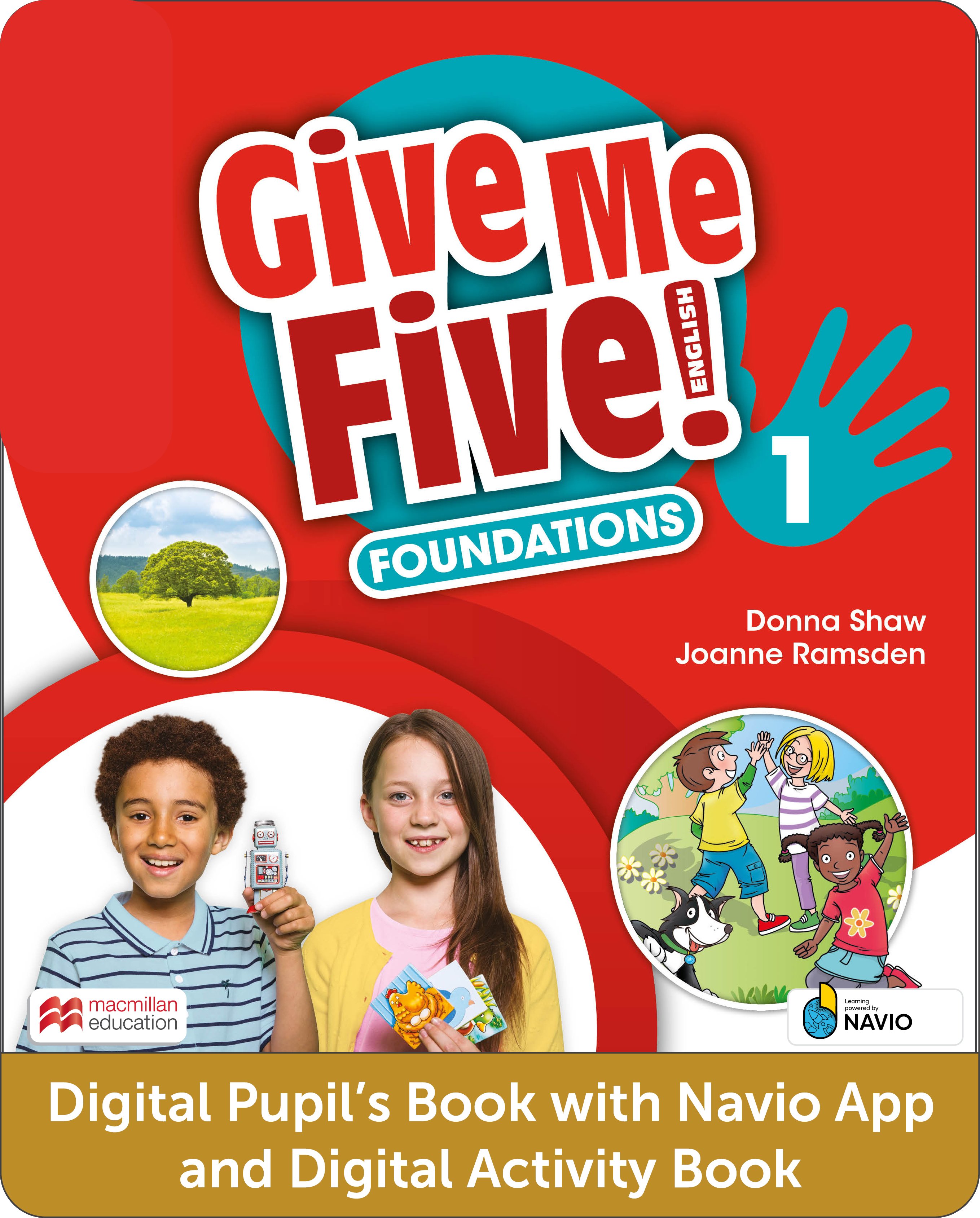 Give Me Five! Level 1 Foundations Digital Pupil's Book and Digital Activity Book with Navio App