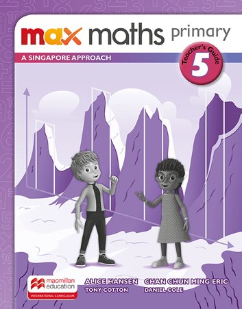Max Maths Primary A Singapore Approach 5 Teacher's Guide